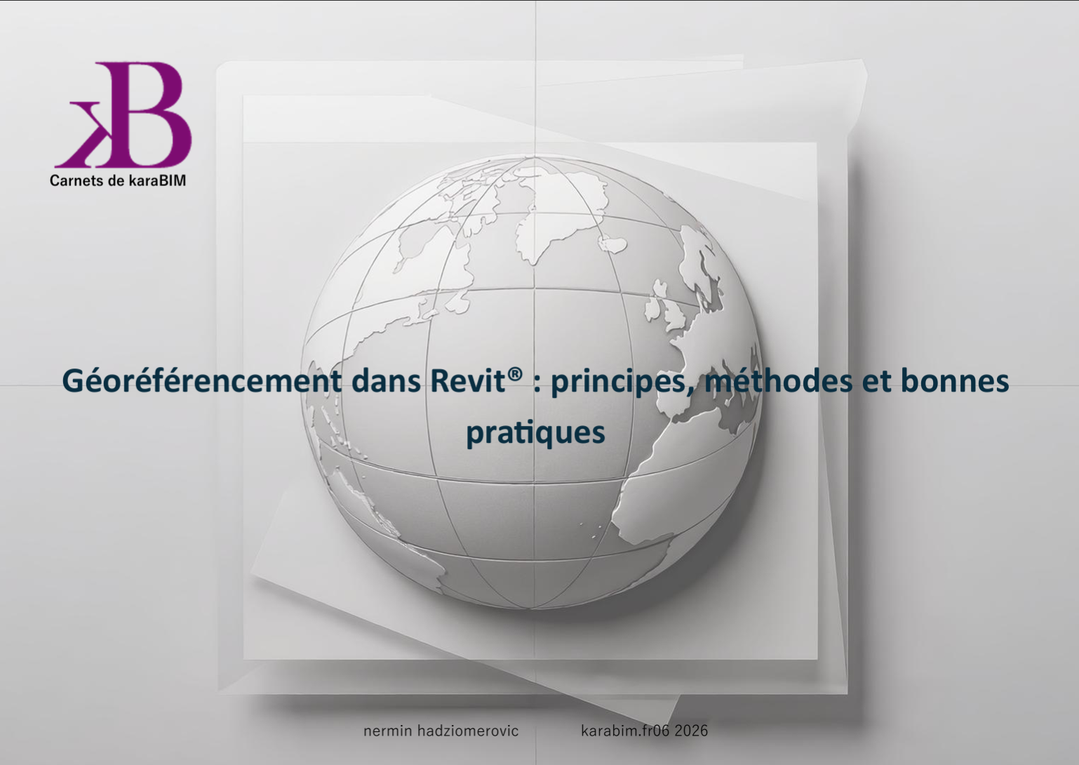 Géoréférencement dans Revit : principes, méthodes et bonnes pratiques